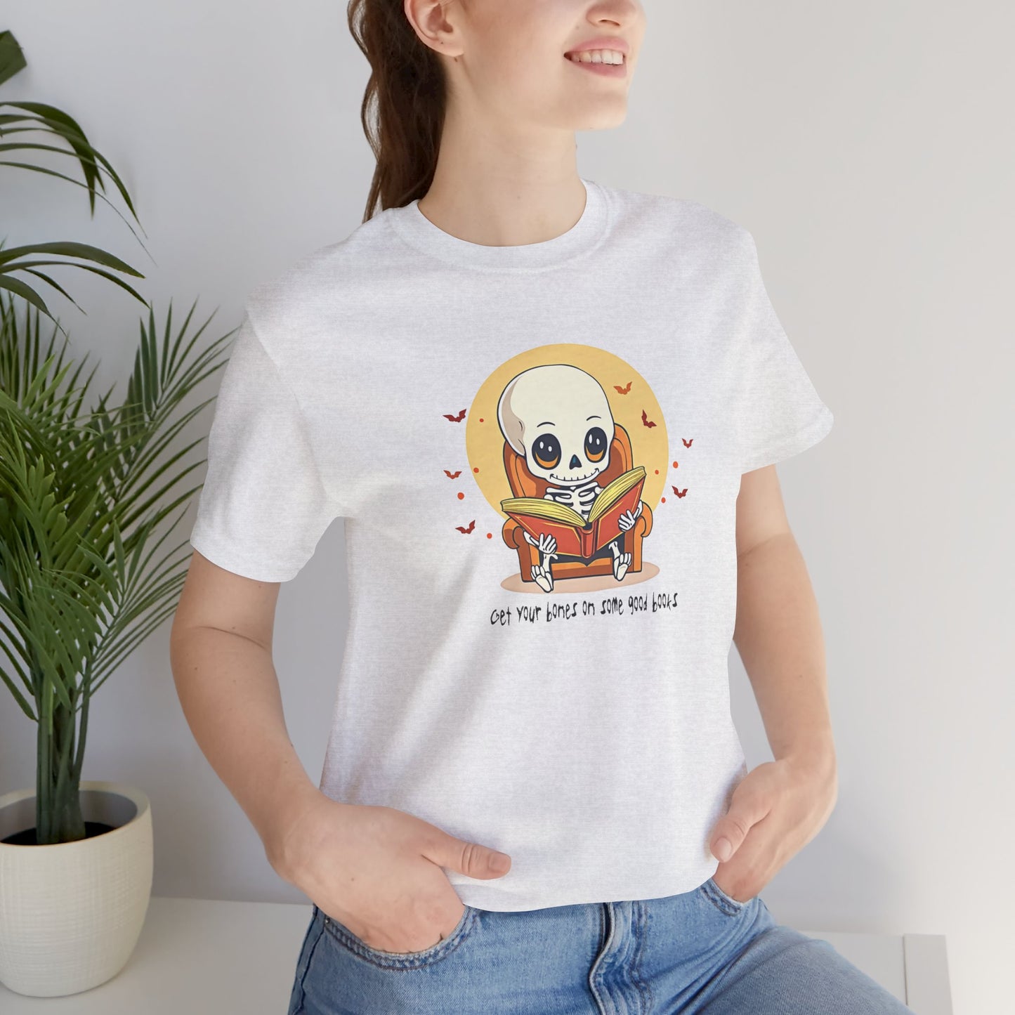 Get Your Bones On A Good Book - Cute Skeleton