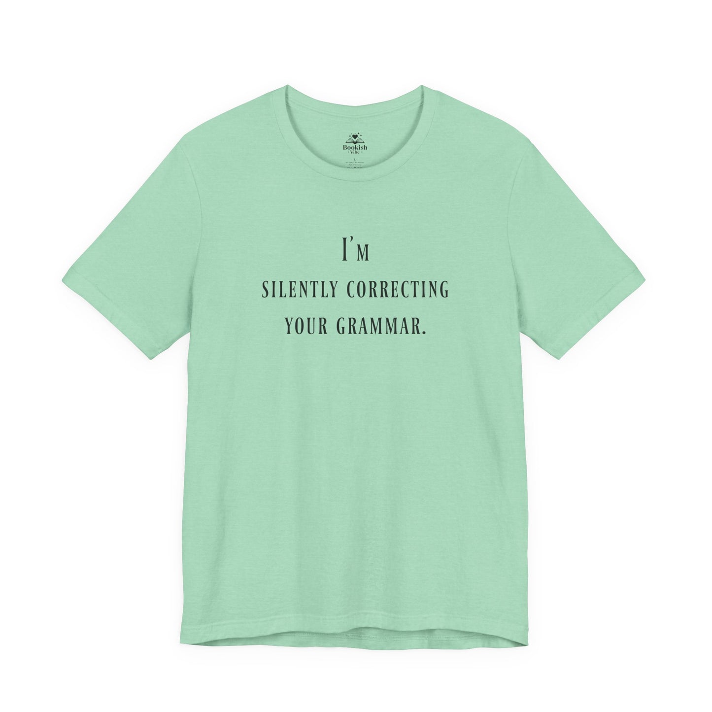 I'm Silently Correcting Your Grammar