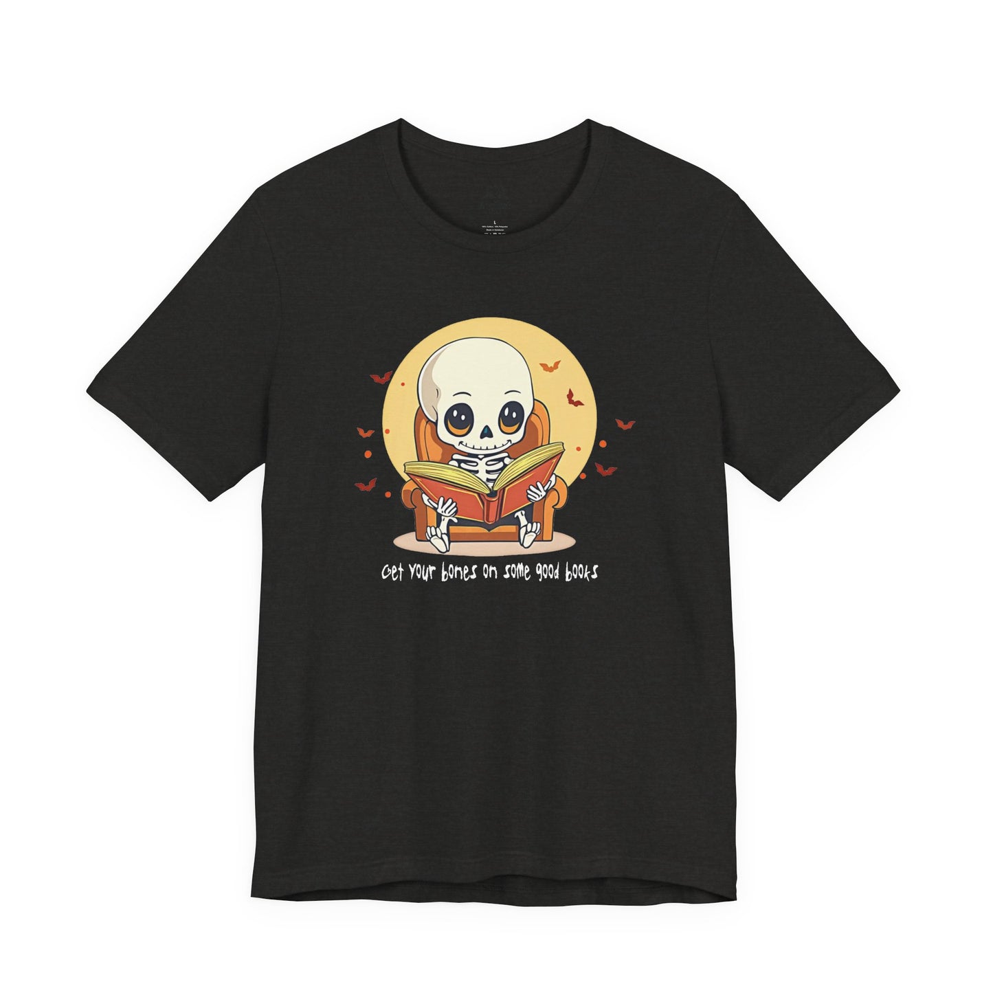 Get Your Bones On A Good Book - Cute Skeleton