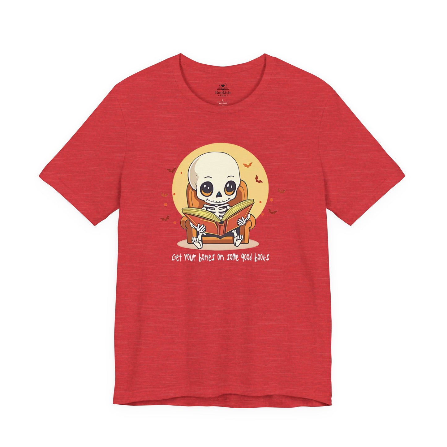 Get Your Bones On A Good Book - Cute Skeleton