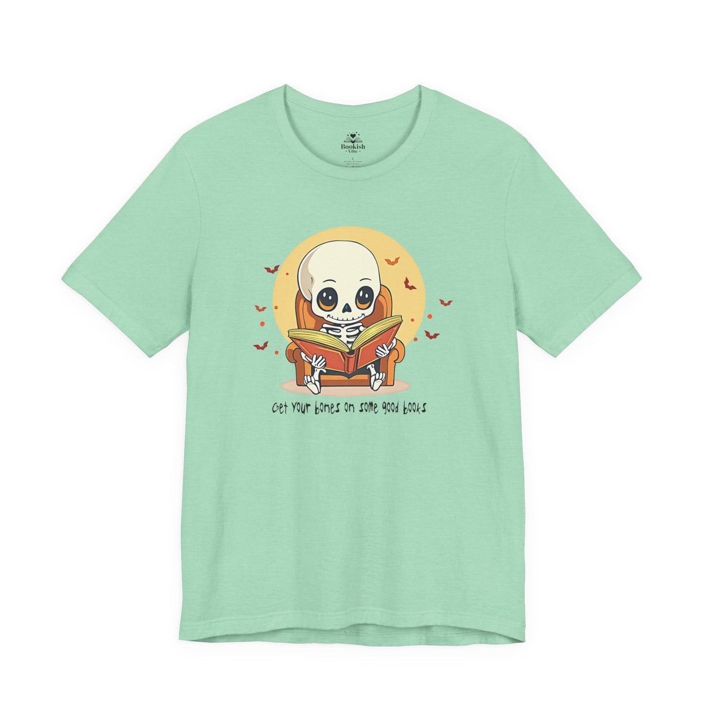Get Your Bones On A Good Book - Cute Skeleton