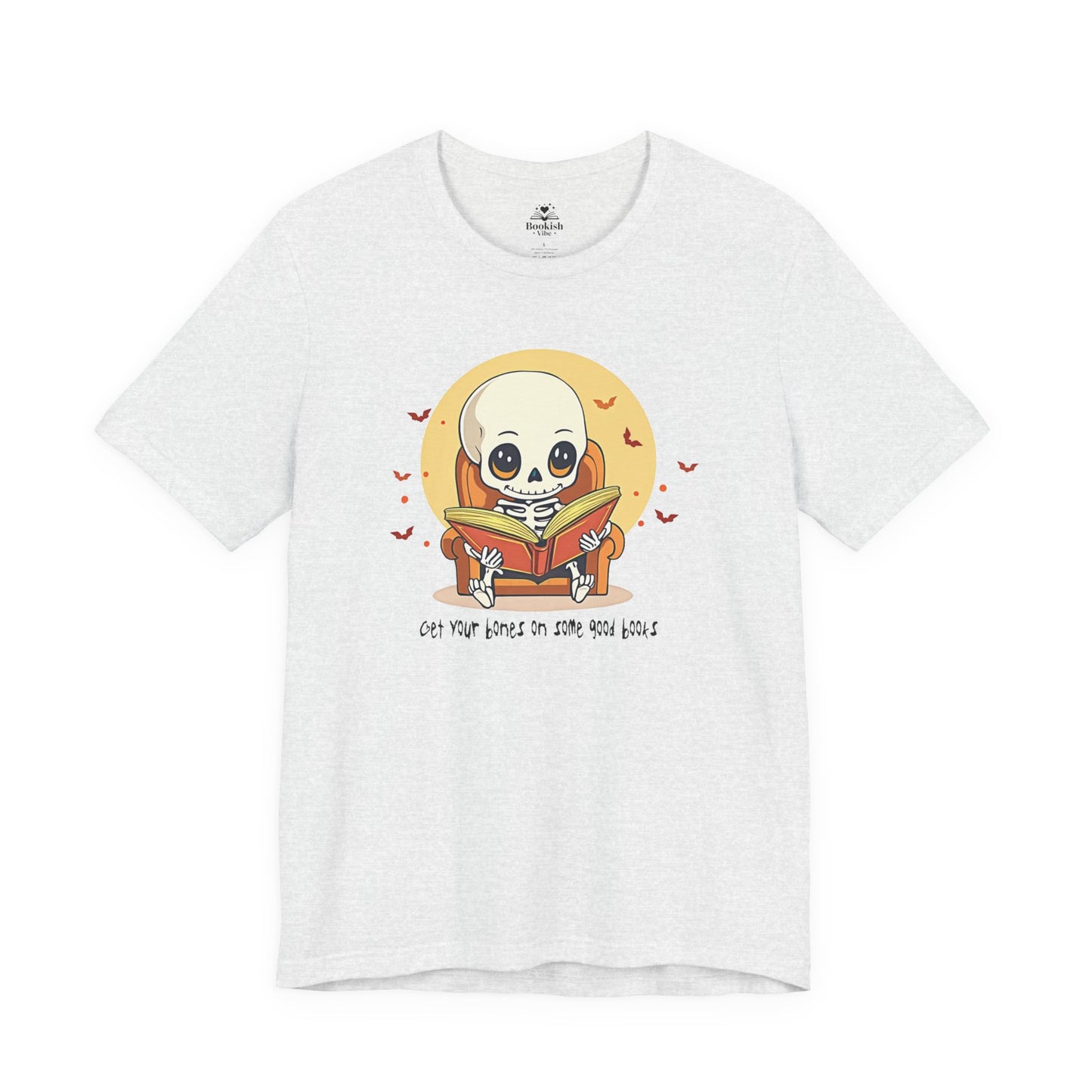 Get Your Bones On A Good Book - Cute Skeleton