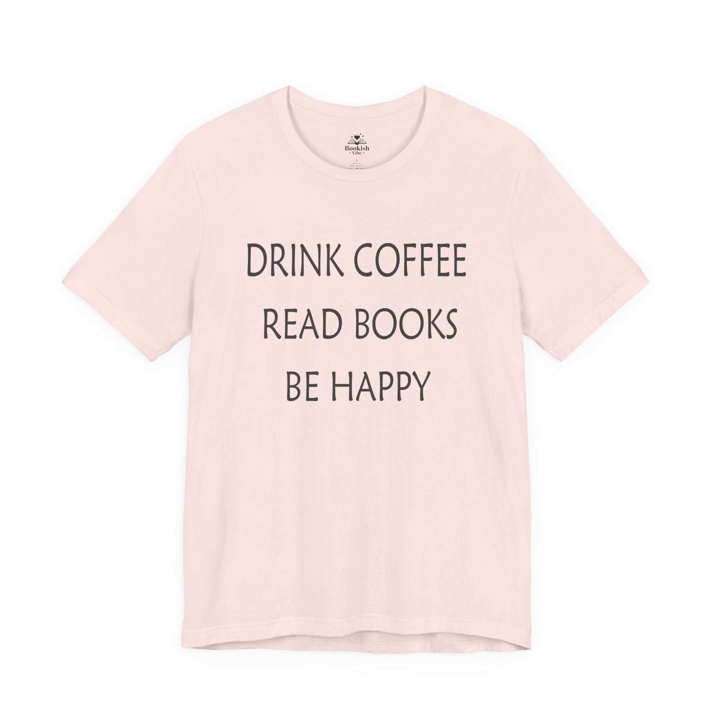 Drink Coffee, Read Books, Be Happy