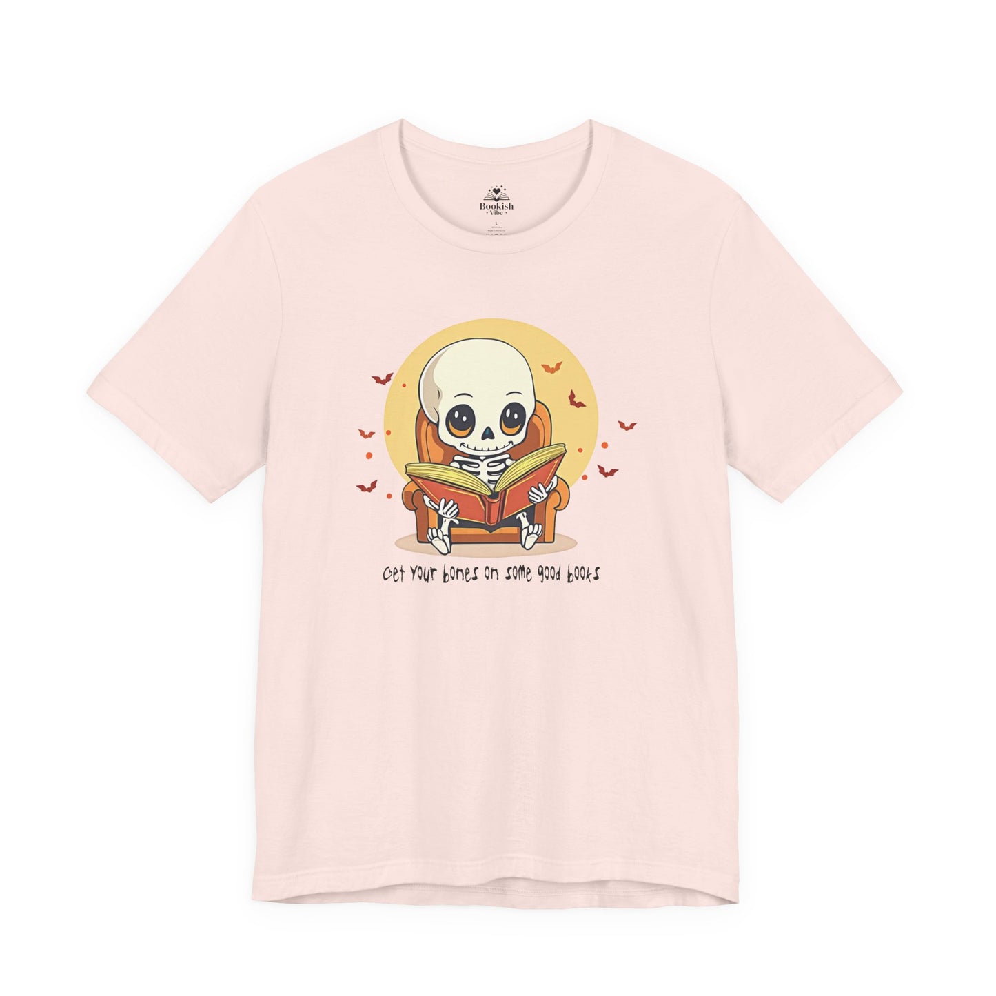 Get Your Bones On A Good Book - Cute Skeleton
