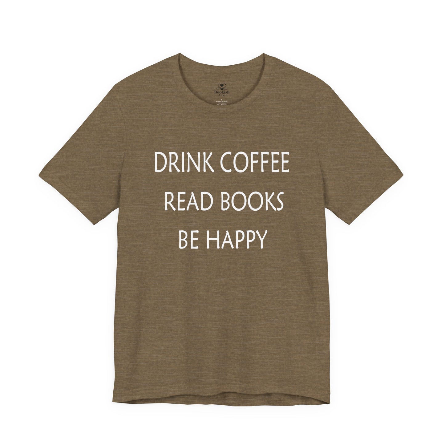 Drink Coffee, Read Books, Be Happy