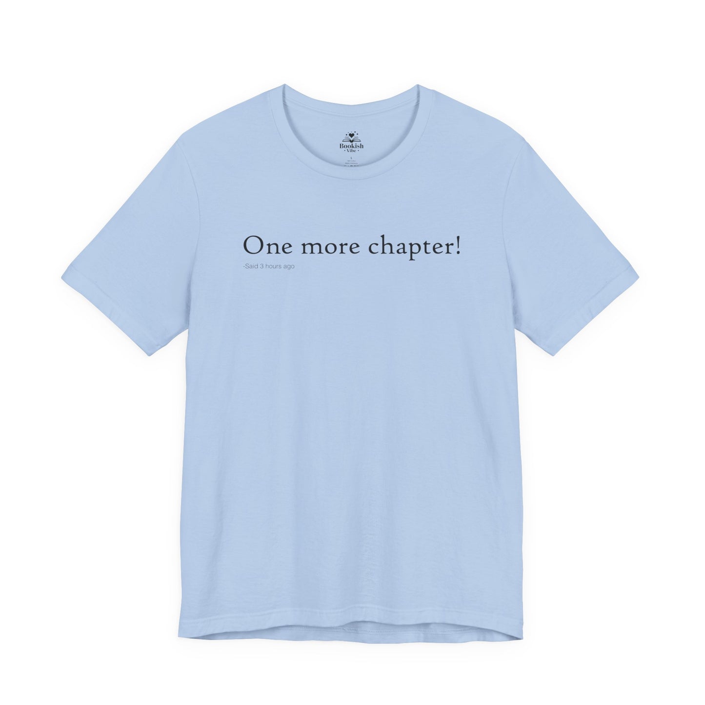 One More Chapter - Said Three Hours Ago