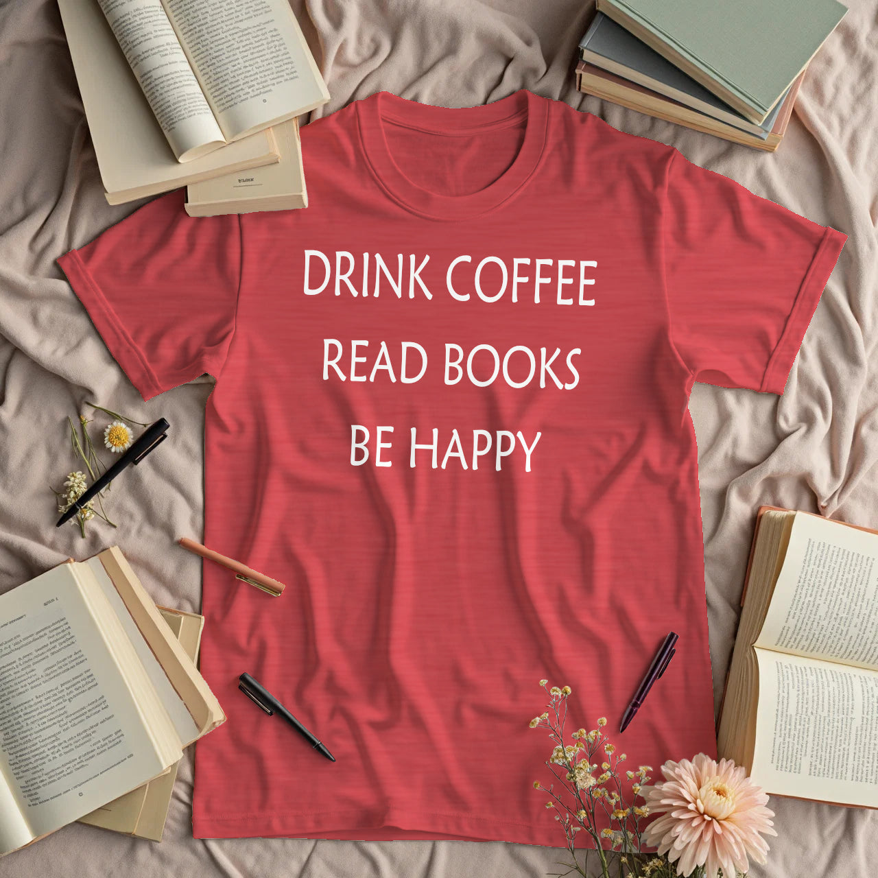 Drink Coffee, Read Books, Be Happy