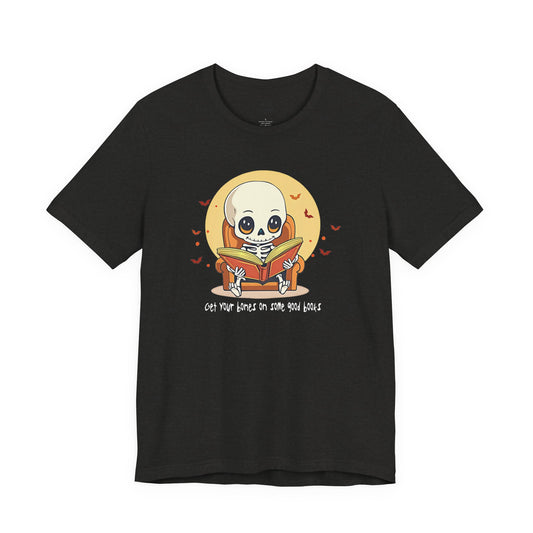 Get Your Bones On A Good Book - Cute Skeleton