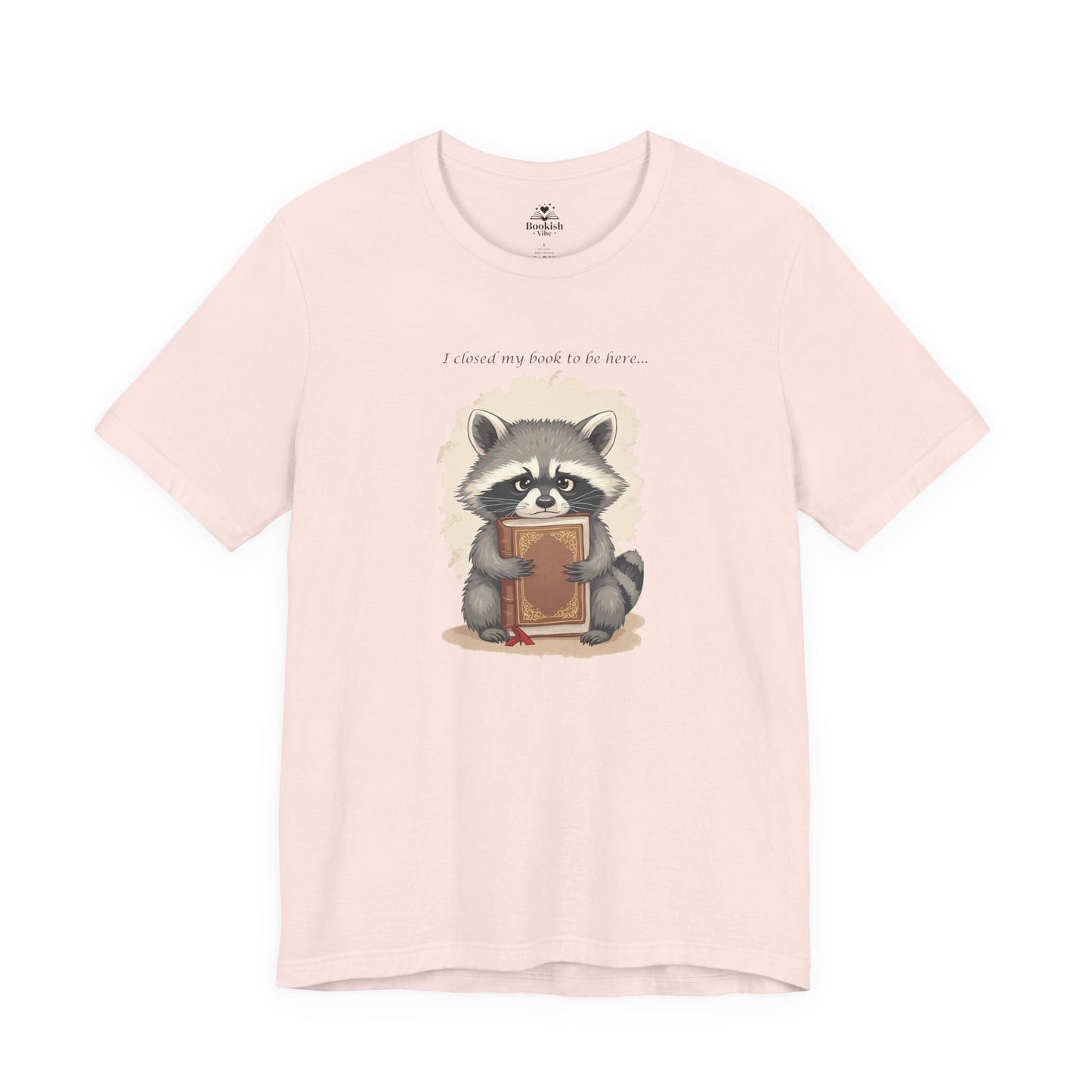 I Closed My Book To Be Here - Raccoon