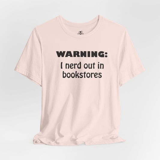Warning - I Nerd Out in Bookstores
