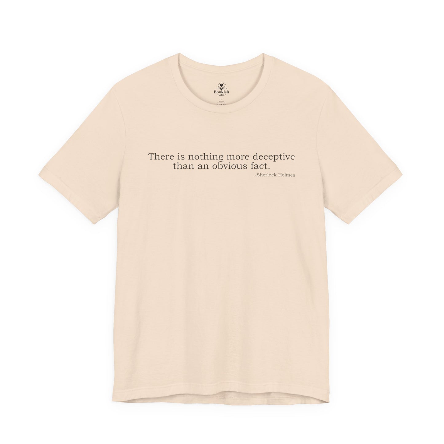 There is nothing more deceptive than an obvious fact - Sherlock Holmes quote