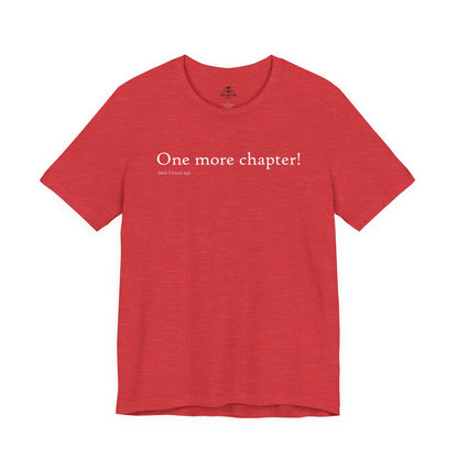 One More Chapter - Said Three Hours Ago