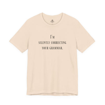 I'm Silently Correcting Your Grammar