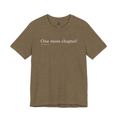 One More Chapter - Said Three Hours Ago