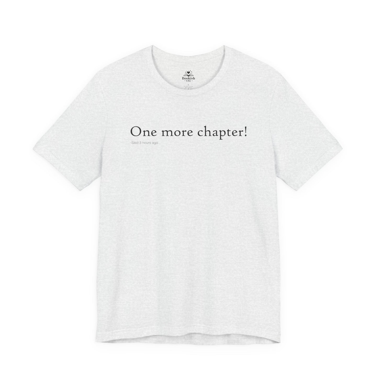 One More Chapter - Said Three Hours Ago