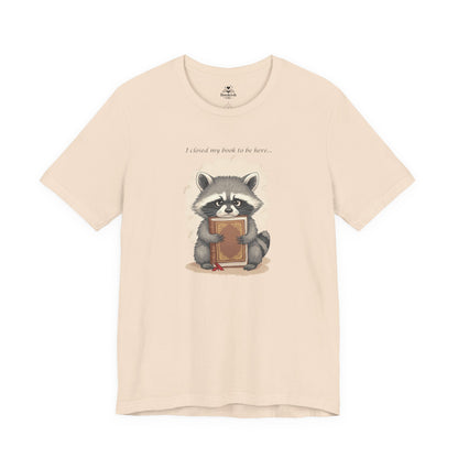 I Closed My Book To Be Here - Raccoon