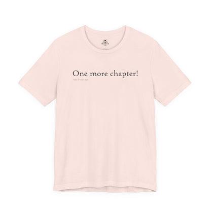 One More Chapter - Said Three Hours Ago