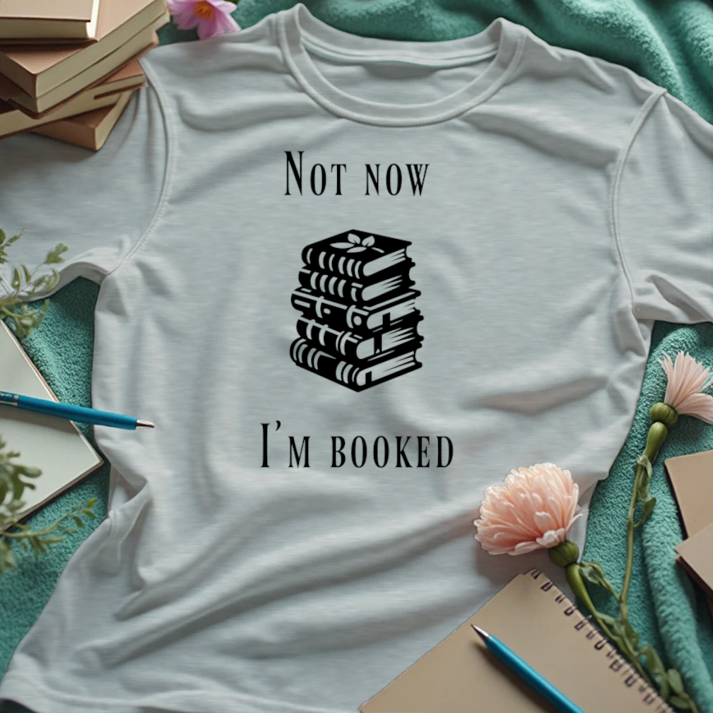 Not Now. I'm Booked.