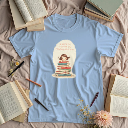 I Work To Support My Reading Addiction