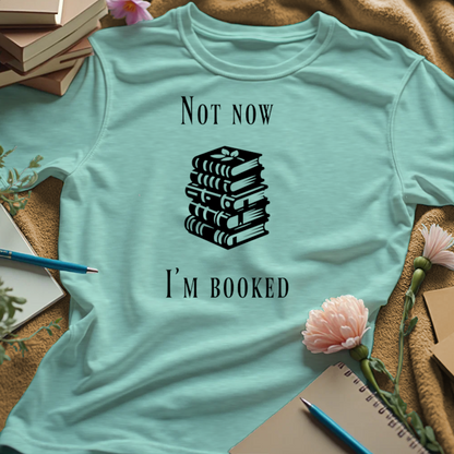 Not Now. I'm Booked.