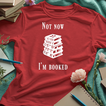 Not Now. I'm Booked.