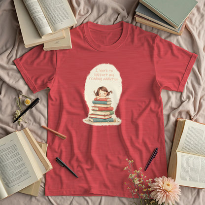 I Work To Support My Reading Addiction