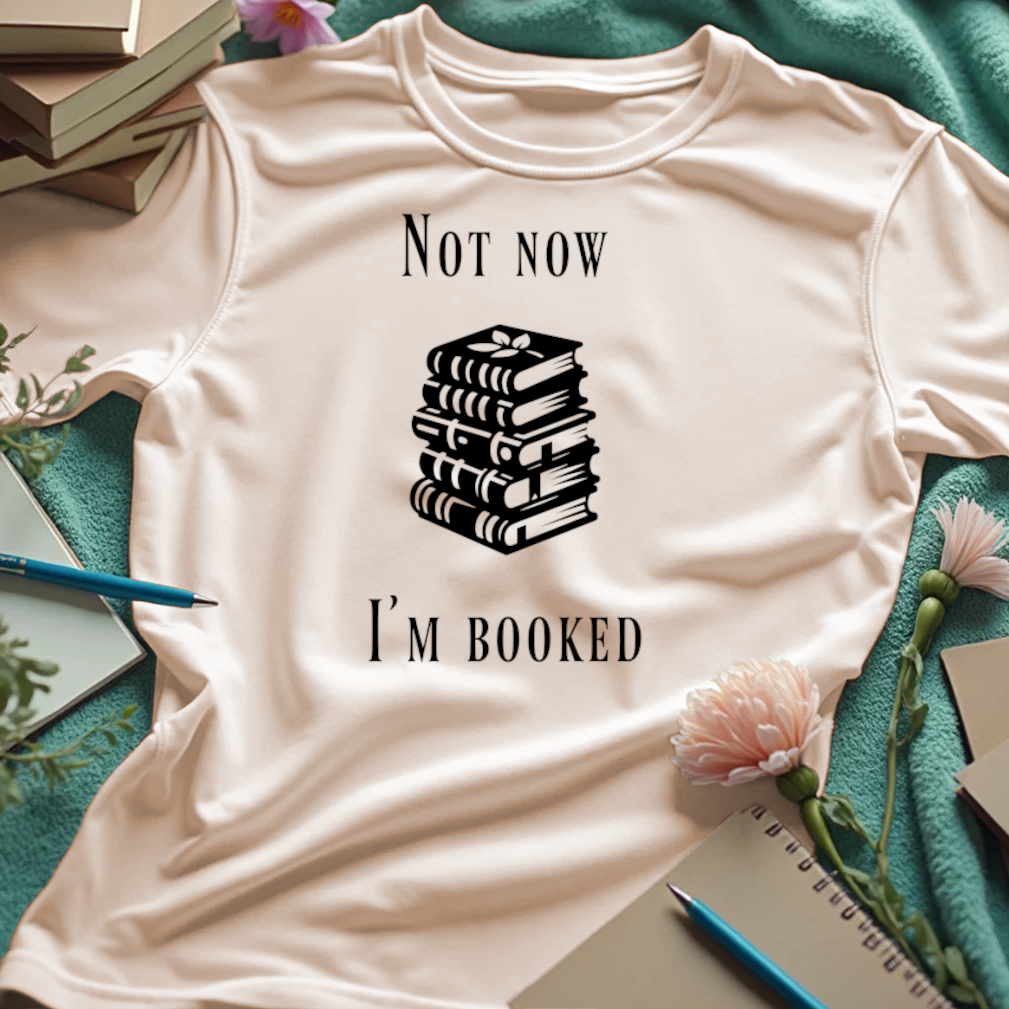 Not Now. I'm Booked.