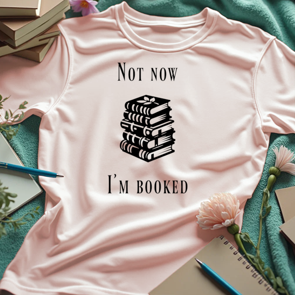 Not Now. I'm Booked.