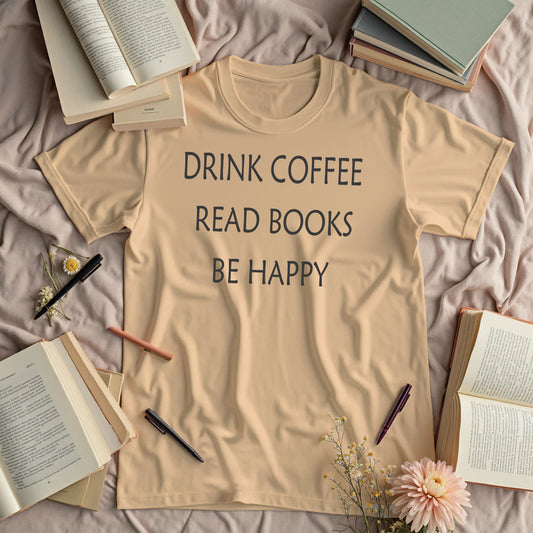 Drink Coffee, Read Books, Be Happy